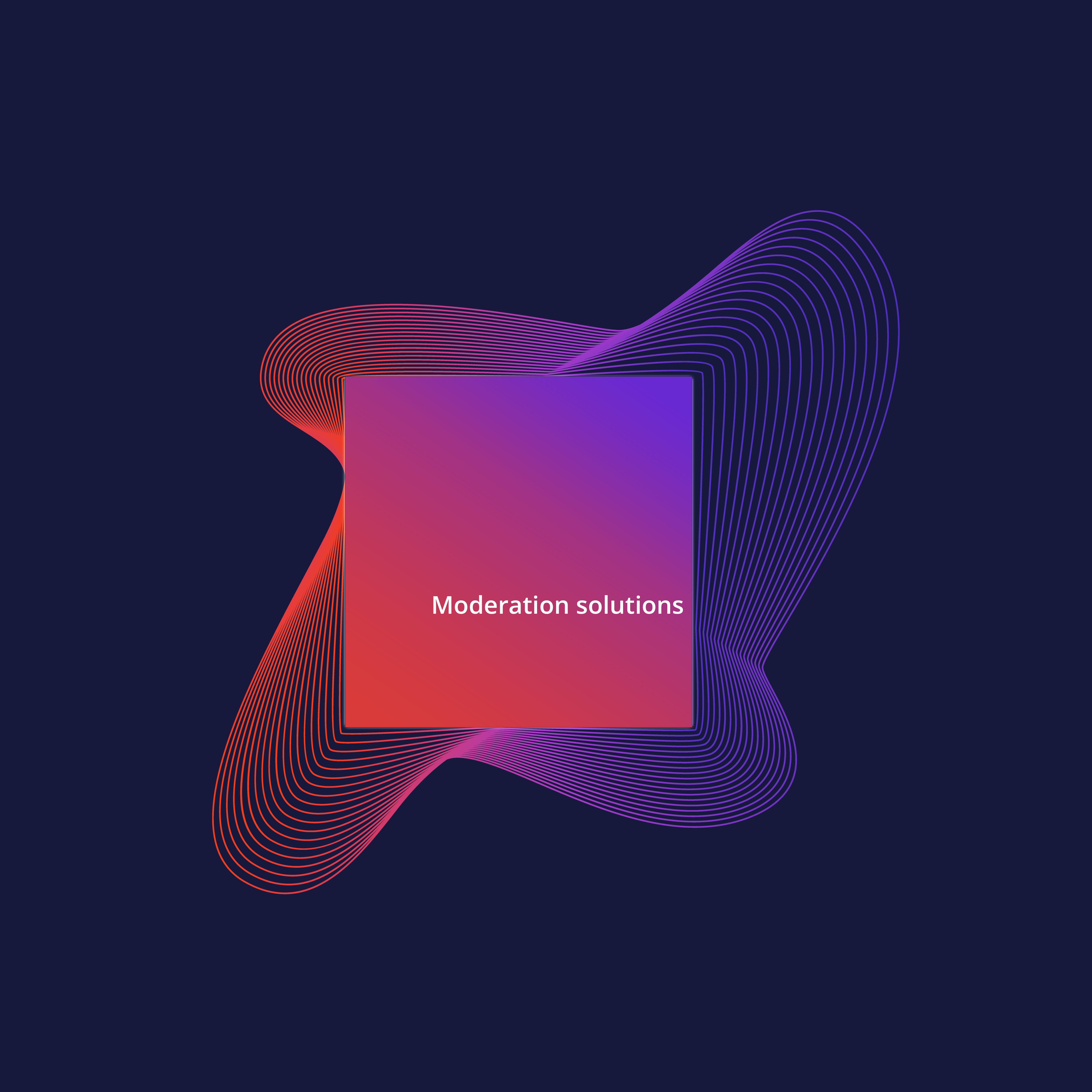 Moderation solutions